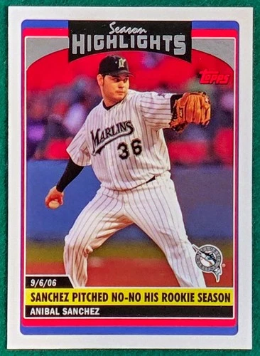 Anibal Sanchez - 2006 Topps Update No Hit No Run en su año novato#UH174 - Season Highlights